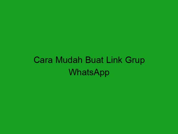 Cara Membuat Link Grup WhatsApp yang Efektif 3 116a25c9202356e