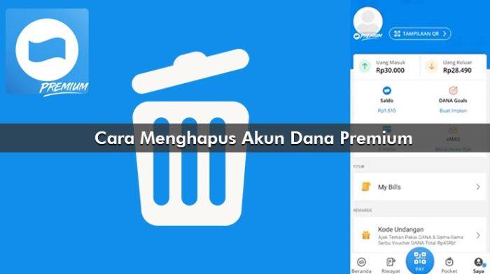 Cara Hapus Akun Dana Premium: Panduan Lengkap 2 116a25c9ac96712