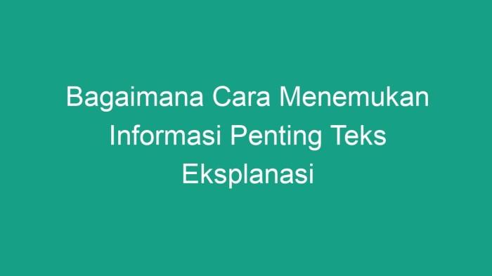 Cara Jitu Temukan Informasi Penting dalam Teks Eksplanasi 1 116a25c9aeeddff